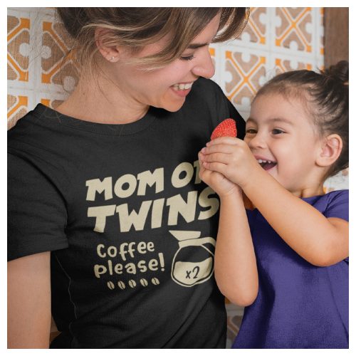 MOM of TWINS - Coffee please! - feliratos női póló ikres anyáknak 