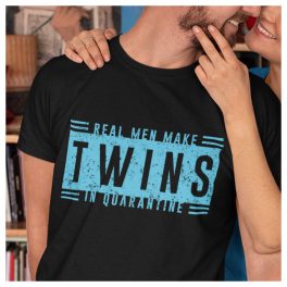   Real men make TWINS is quarantine - feliratú vicces póló ikres apáknak 