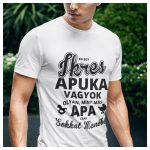 Ikres apuka vagyok ... - vicces feliratos póló 