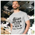 Ikres apuka vagyok ... - vicces feliratos póló 