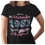 ... being AWESOME - feliratos szülinapi NŐI póló - saját dátummal 