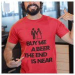 Buy-me-a-beer-the-end-is-near-legenybucsu-polo