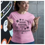 Mami vagyok, neked mi a szupererőd? - feliratos női póló