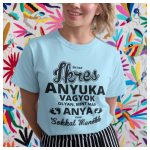 Ikres anyuka vagyok... - vicces feliratos NŐI póló 