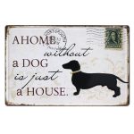 Az otthon kutya nélkül csak egy ház - retro fémtábla