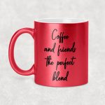 Coffee and friend's the perfect blend