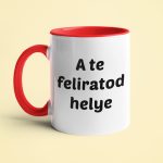 Kerámia bögre egyedi felirattal - Saját szöveggel (max 5 sor)