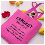 MINDEGY - vicces feliratos vászonszatyor 