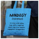 MINDEGY - vicces feliratos vászonszatyor 