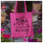 A világnak csak egy Anya vagy de nekünk Te vagy a világ - feliratú vászonszatyor 