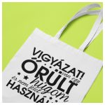 Vászonszatyor - Vigyázat! Van egy őrült húgom, és nem félek használni! 