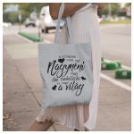 A világnak csak egy Nagynéni vagy, de nekünk te vagy a világ - Vászonszatyor 