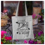 A világnak csak egy Dédi vagy de nekünk Te vagy a világ - feliratú vászonszatyor 