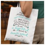 Vászonszatyor - A legjobb tanító néniknek :) / Minden nő egyenlőnek születik…