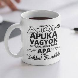   AUDI-s Apuka vagyok, olyan, mint más apa, csak sokkal menőbb
