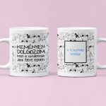 Keményen dolgozom, hogy a kutyámnak jobb élete legyen - kutyás bögre 