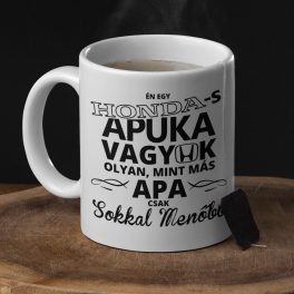   HONDA-s Apuka vagyok, olyan, mint más apa, csak sokkal menőbb 