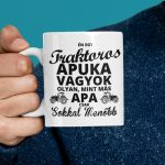 Traktoros Apuka vagyok, olyan, mint más apa, csak sokkal menőbb 