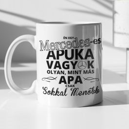   MERCEDES-es Apuka vagyok, olyan, mint más apa, csak sokkal menőbb 