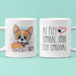   Kutyás bögre - Az élet sokkal jobb egy CORGIVAL .... - felirattal