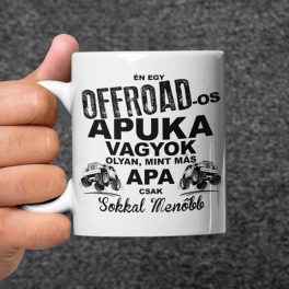   OFFROAD-os Apuka vagyok, olyan, mint más apa, csak sokkal menőbb