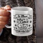 Az otthon kutya nélkül csak egy ház - kutyás bögre 